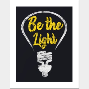 Be the Light - Incandescent Illustration Saying Posters and Art